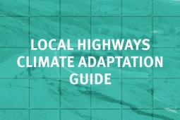 Local Highways Climate Adaptation Guide